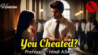 Professor Caught You Cheating | Hindi ASMR | @HeavenOfficials screenshot 4
