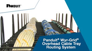Panduit® Wyr-Grid® Overhead Cable TrayRouting System