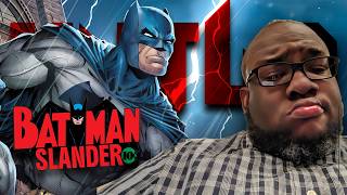 Batman Slander Talk