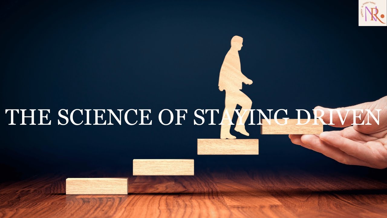 The Science of Motivation How to Stay Driven Every Day - YouTube