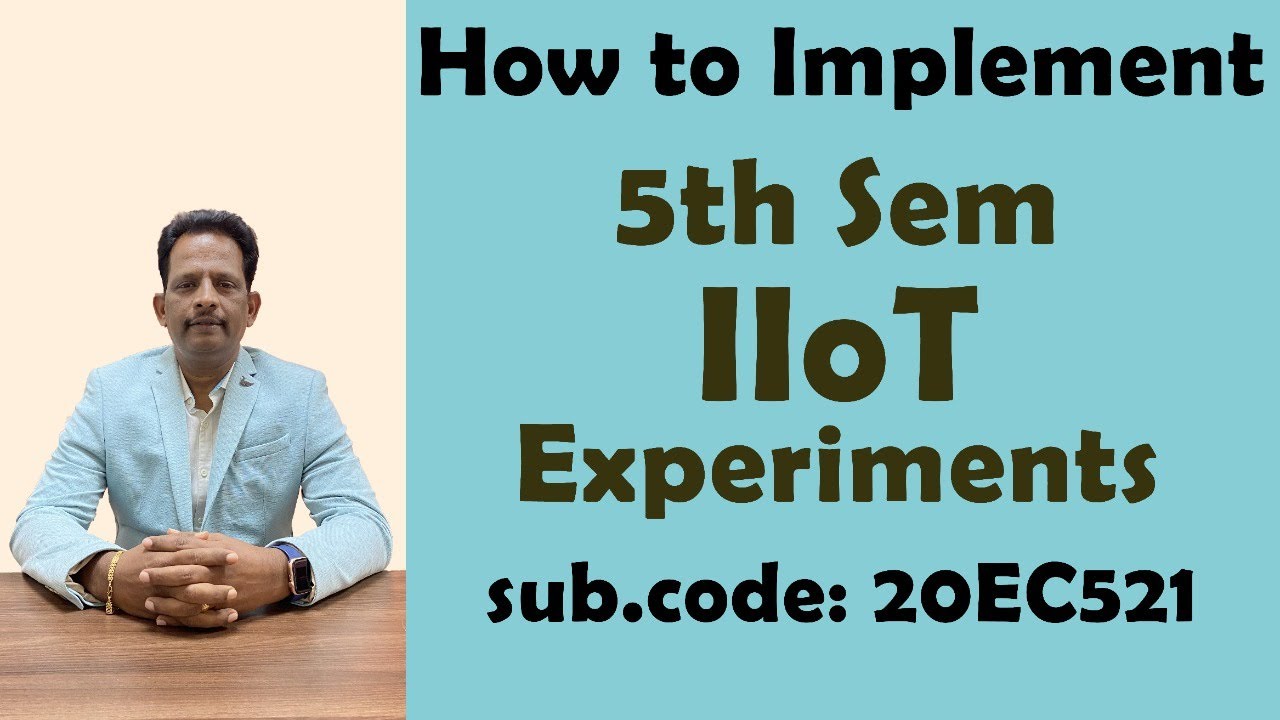 IIoT Syllabus | V Sem E&C | How To implement Experiments | Made Easy ...