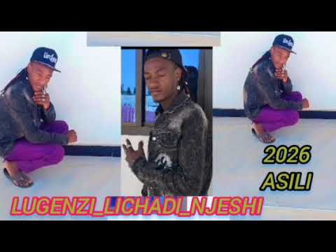 2026 LUGENZI LICHADI NJESHI ASILI MPYA 0680883801 AUDIO OFFICIALI 