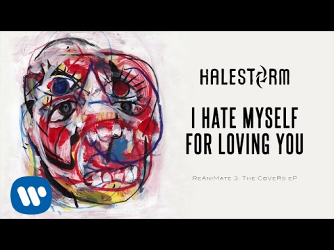 Halestorm - I Hate Myself For Loving You (Joan Jett and the Blackhearts Cover) [Official Audio]