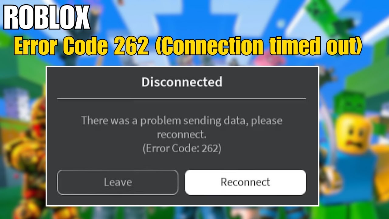 How To Fix Roblox Error Code 262 (Connection timed out) In Windows