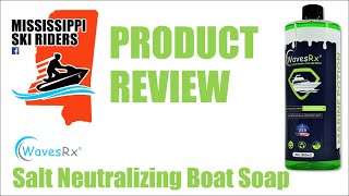Product Review Waves Rx Salt Neutralizing Boat Jet-Ski Soap Wash