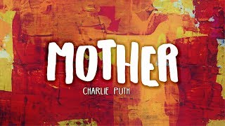 Charlie Puth - Mother (Lyrics) 🎵