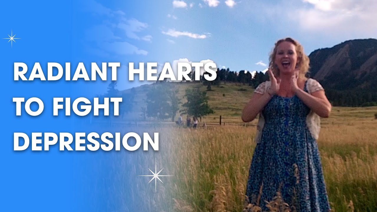 Radiant Hearts To Fight Depression