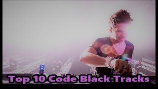 Top 10 Code Black Tracks