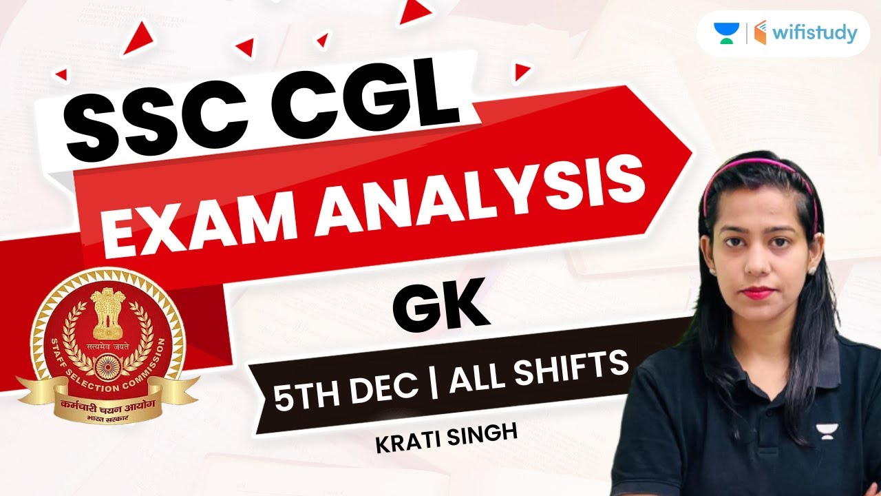 SSC CGL Exam Analysis 2022 | 5th Dec All Shifts | GK | Krati Singh ...