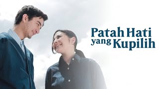 FILM PATAH HATI YANG KUPILIH 