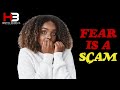 Fear is a scamhenry w bolden lll