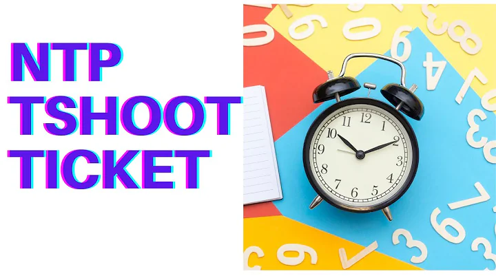 NETWORK TROUBLESHOOTING TICKET Network Time Protocol NTP TSHOOT