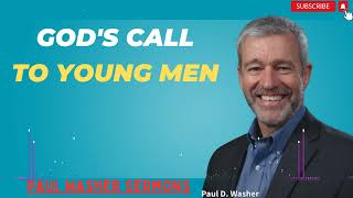 God's call to YOUNG Men | With Paul Washer Sermons 2024