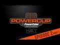 PowerCup 2012 *Episode 2 PART 1* by PowerColor Philippines and Mineski Events Team