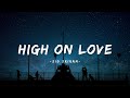 High on love  pyaar prema kaadhal  tamil lyrics  sid sriram  yuvan shankar raja