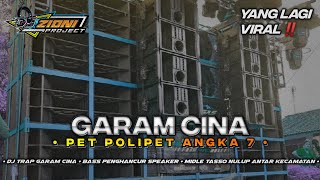 Download Lagu DJ TRAP GARAM CINA | PET POLIPET ANGKA 7 • BASS PENGHANCUR SPEAKER • MIDLE TASSO NULUP‼️TERBARU 2026 MP3