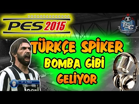 PES 2015 Türkçe Spiker Bomba Gibi Geliyor!