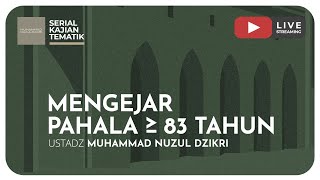 MENGEJAR PAHALA ≥ 83 TAHUN | Kajian Tematik