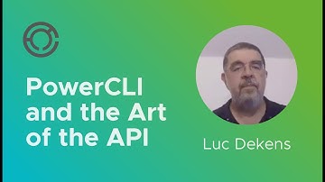 CODE4221: PowerCLI and the Art of the API with Luc Dekens