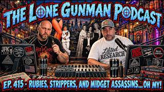 JFK INVESTIGATION - EP. 415- Rubies, Strippers, and Midget Assassins... Oh My!