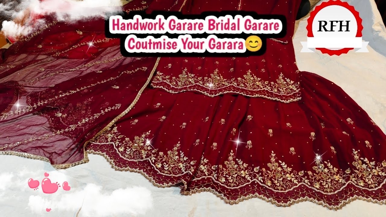 Heavy Handwork Bridal Garara|हैवी हैंड वर्क घरारा नया डिज़ाइन| Coustmize Garara❤️