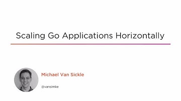 Course Preview: Scaling Go Applications Horizontally
