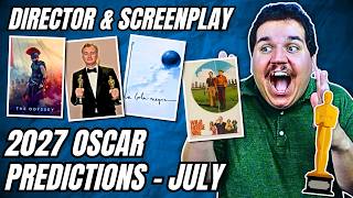 2027 Oscar Predictions (Director and Screenplay) July 2026