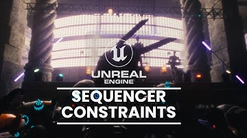 Unreal Engine 5.5: Mastering Constraints in Sequencer for Dynamic Animations