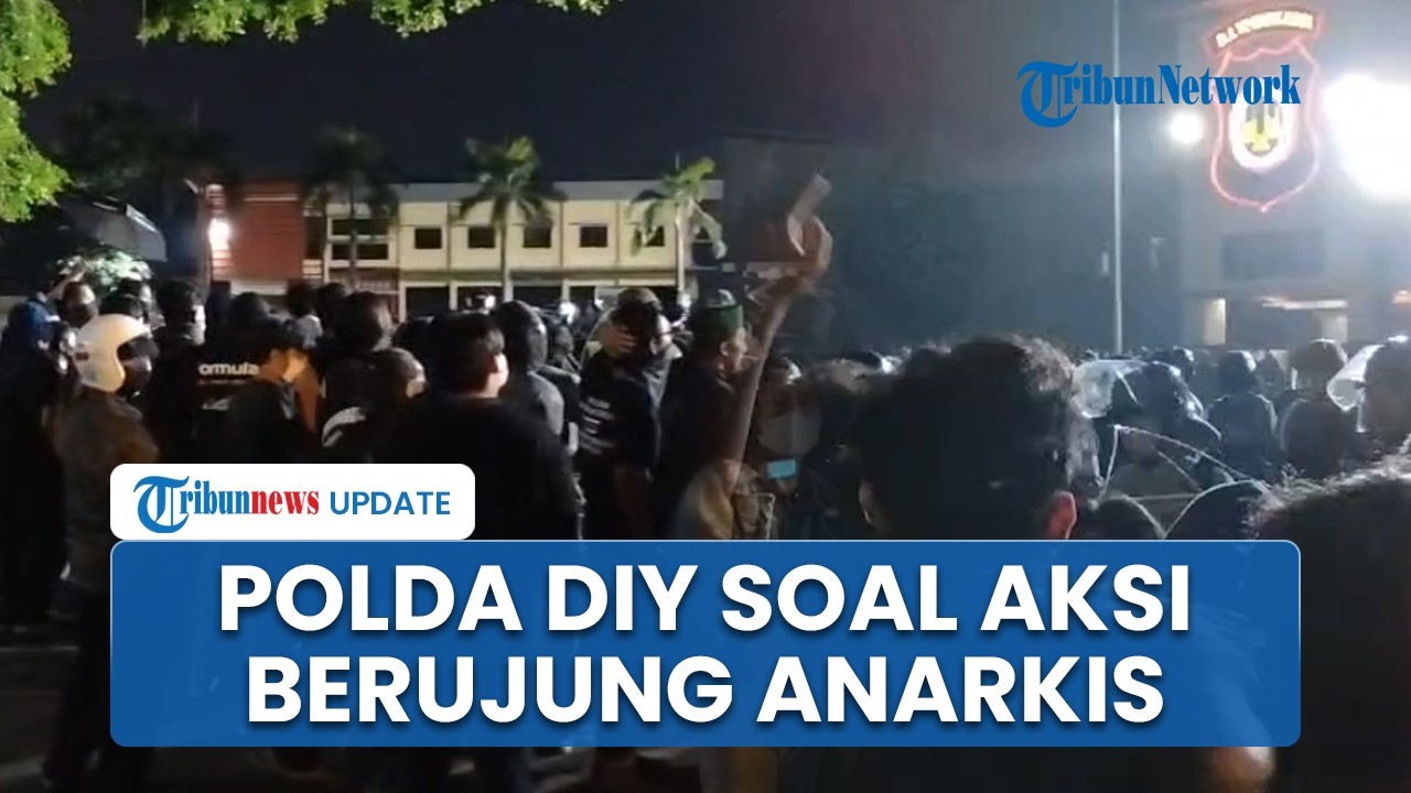 Respons Polda DIY soal Seruan Aksi Berujung Anarkis di Depan Mapolda, Sesalkan Tindakan Kerusuhan