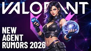 NEW AGENT: New Update // Rumors &amp; Leaks - VALORANT 2026