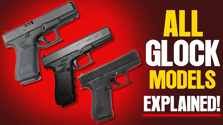 All Glock Models EXPLAINED – Which One’s The BEST For You?