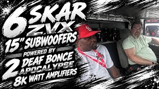 6 SKAR ZVX 15” SUBWOOFERS POWERED BY 2 DEAF BONCE APOCALYPSE 8k WATT AMPLIFIERS 