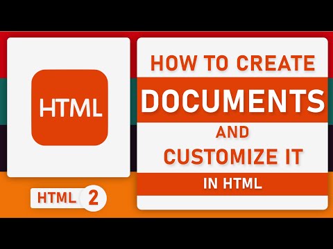 How to create and Customize Documents in HTML [ Tutorial # 2 ]
