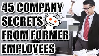 45 Company Secrets From Former Employees [ASKREDDIT]