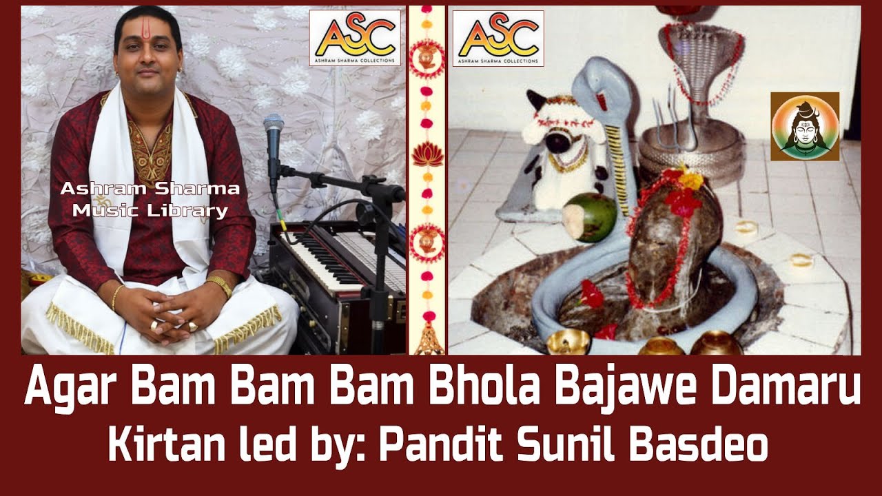 Agar Bam Bam Bam Bhola Bajawe Damaru - Led by: Pandit Sunil Basdeo (Lord Shiva Kirtan - Live)