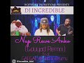 Dj Incredible Nap Rewe Anko Gouyad Remix Feat GaeGae LeoxDrumz mp3