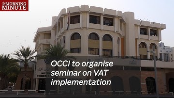 OCCI to organise seminar on VAT implementation