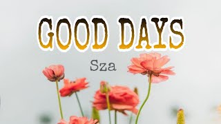 Sza - Good days / with lyrics