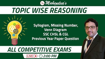 Topic Wise Reasoning | Syllogism | Missing Number | Venn Diagram | All Competitive Exams