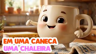 Viro Vira Virou Música Infantil | Música da Chaleira | Em Uma Caneca | Vira Vira Virou | Crianças
