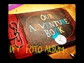 Haz el Album de Aventuras de la Película Up - DIY MY ADVENTURE BOOK from Up