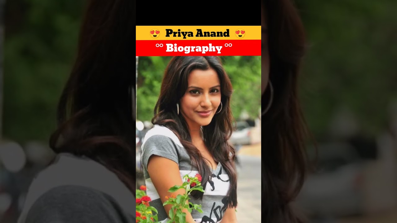 😍 Priya Anand Biography 😍 