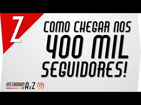 Como Conseguir 400 Mil Seguidores no Instagram!