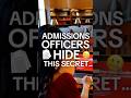 Admissions Officers DON’T Want You To Know This