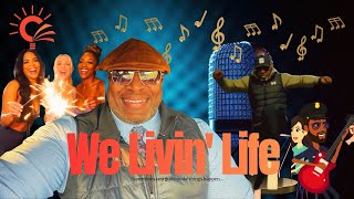 We Livin’ Life