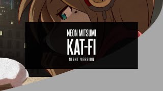 Neon Mitsumi - Kat-Fi (Night Version)