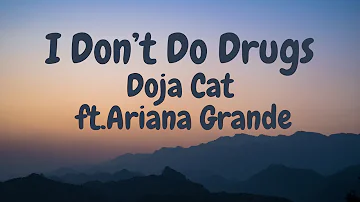 Doja Cat - I Don't Do Drugs (Lyrics) ft. Ariana Grande