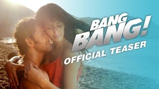 BANG BANG! Official Teaser | Hrithik Roshan, Katrina Kaif