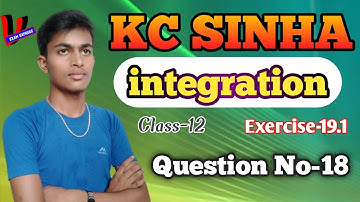 #vexamexpress Kc Sinha integration class-12 exercise-19.1 Question No-18 By-Vivek Pandit