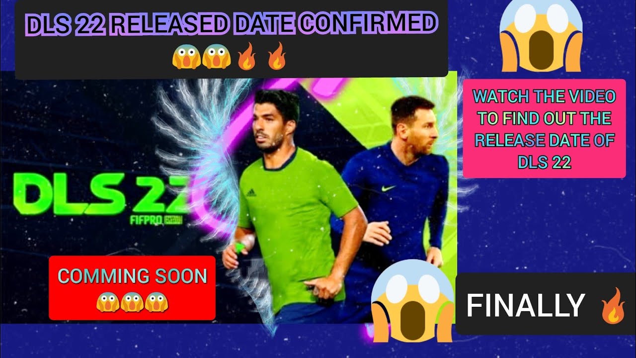RELEASE DATE OF DLS 22 *MUST WATCH*RELEASE DATE OF DLS 22 🔥🔥DLS 22 Release Date